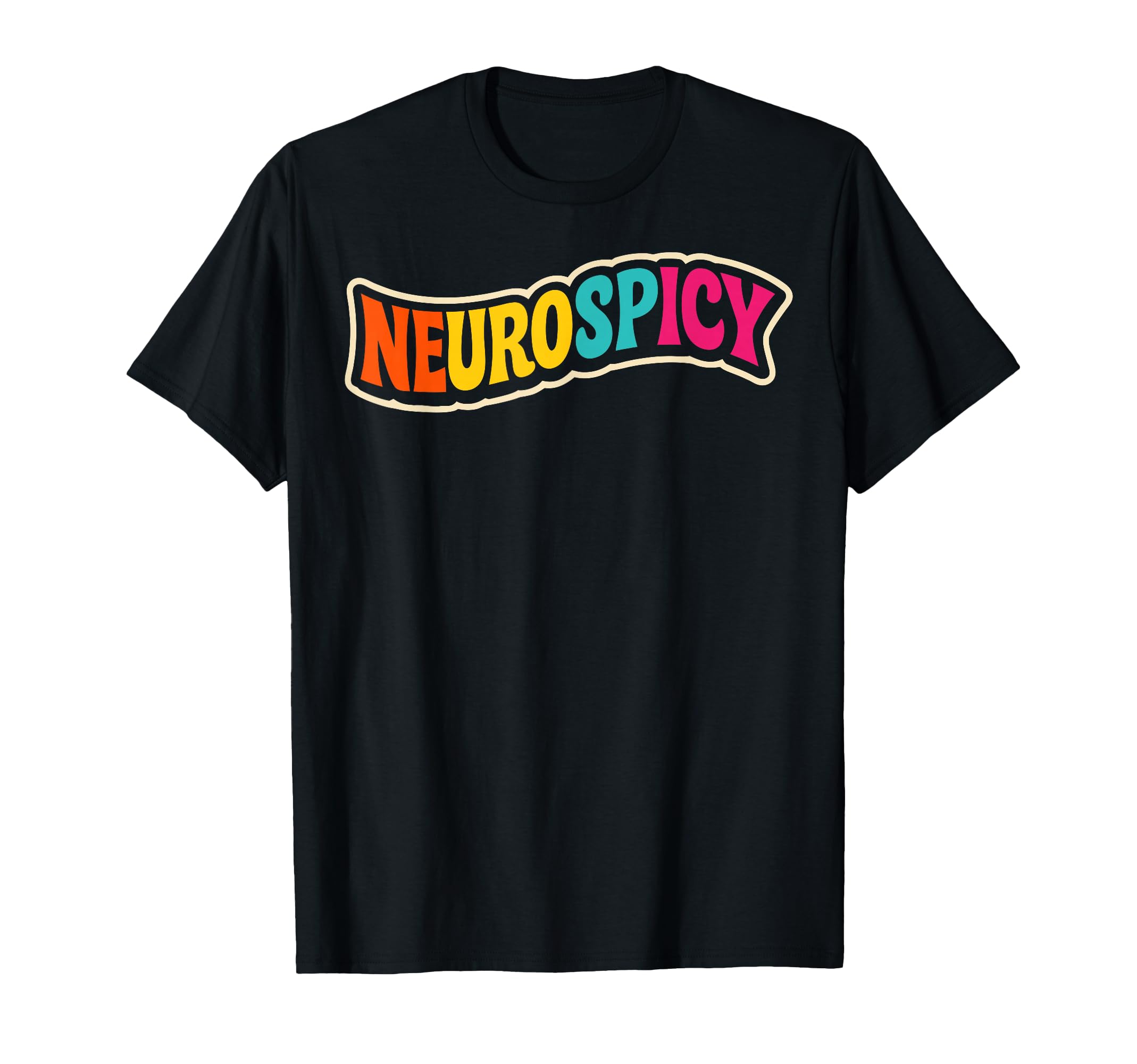 Neurospicy Autism Awareness Neurodivergent T-Shirt - Trendy Graphic Unisex - T-Shirt, Sweatshirt, Hoodie