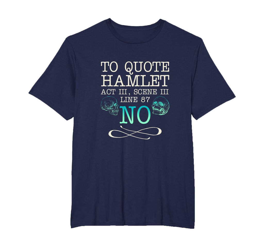 To Hamlet Act Iii Scene Iii Line 87 No T-Shirt - Streetwear Style Unisex - T-Shirt, Sweatshirt, Hoodie