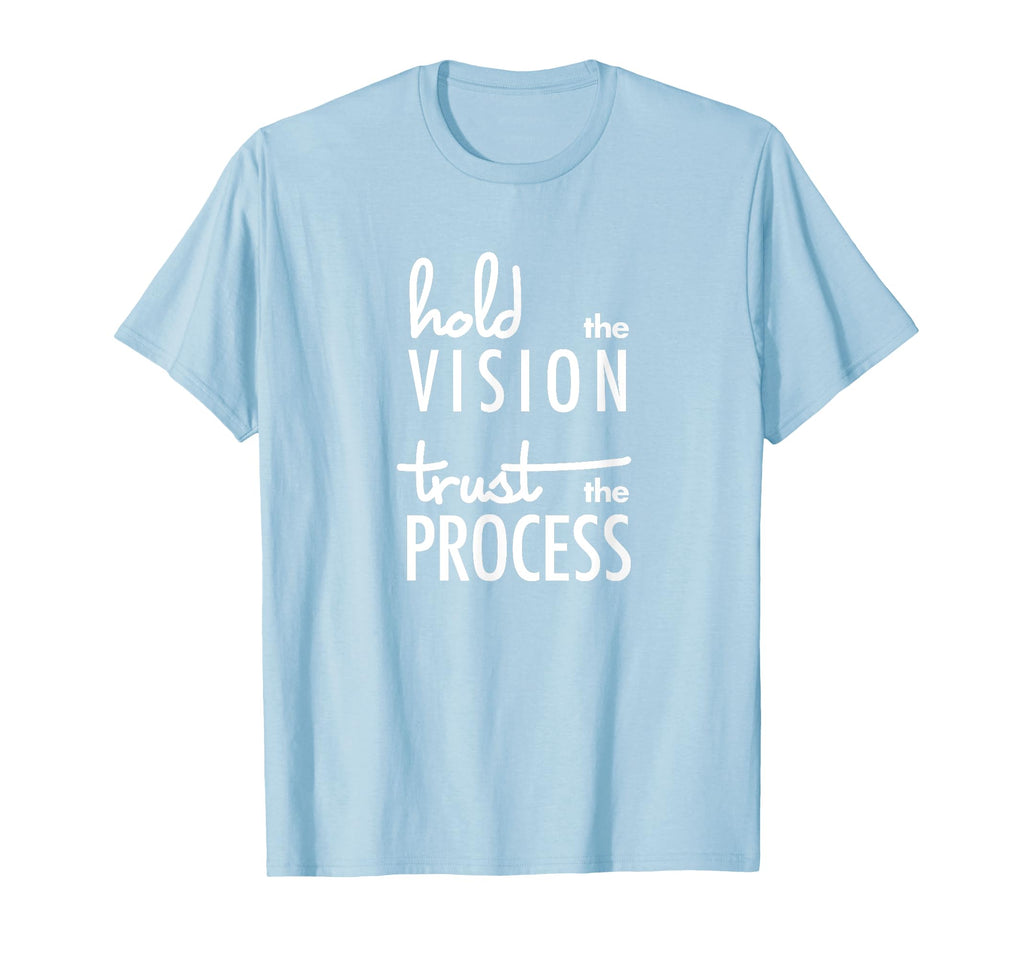 Hold Vision Trust Process Mindfulness T-Shirt - Trendy Graphic Unisex - T-Shirt, Sweatshirt, Hoodie