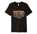 Professional Overthinker Overthinking T-Shirt - Trendy Graphic Men Women - T-Shirt, Sweatshirt, Hoodie