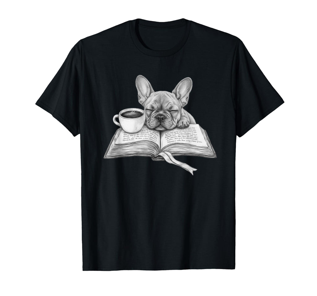 Sleepy French Bulldog Coffee And Open T-Shirt - Novelty Apparel Unisex - T-Shirt, Sweatshirt, Hoodie