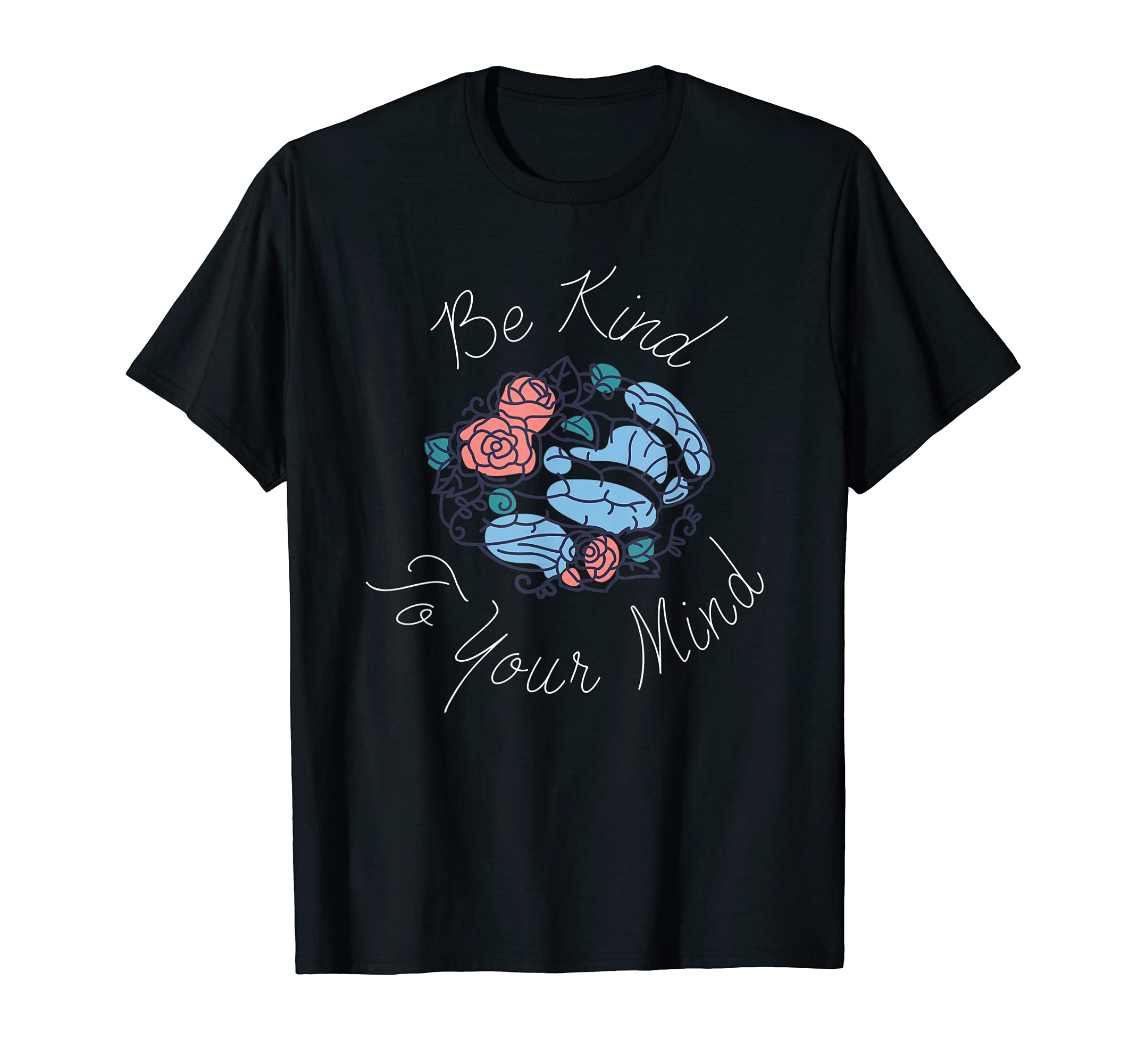 Be Kind To Your Mind Mental Health T-Shirt - Trendy Graphic for Adults - T-Shirt, Sweatshirt, Hoodie