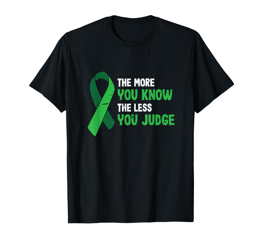 More You Know Less You Judge Mental T-Shirt - Streetwear Style Unisex - T-Shirt, Sweatshirt, Hoodie