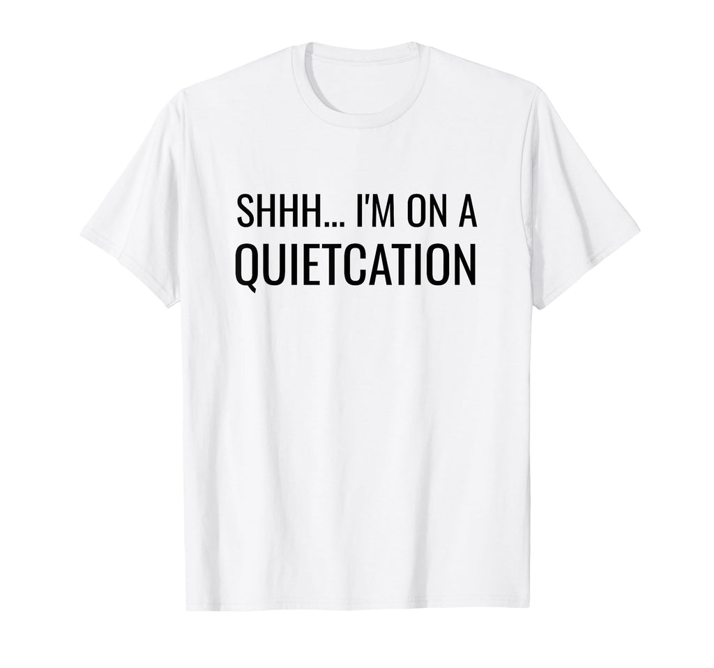 Funny Quietcation Wellness Mental T-Shirt - Aesthetic Graphic for Adults - T-Shirt, Sweatshirt, Hoodie