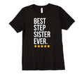 Best Step Sister Ever Sibling Family T-Shirt - Casual Everyday Wear Unisex - T-Shirt, Sweatshirt, Hoodie