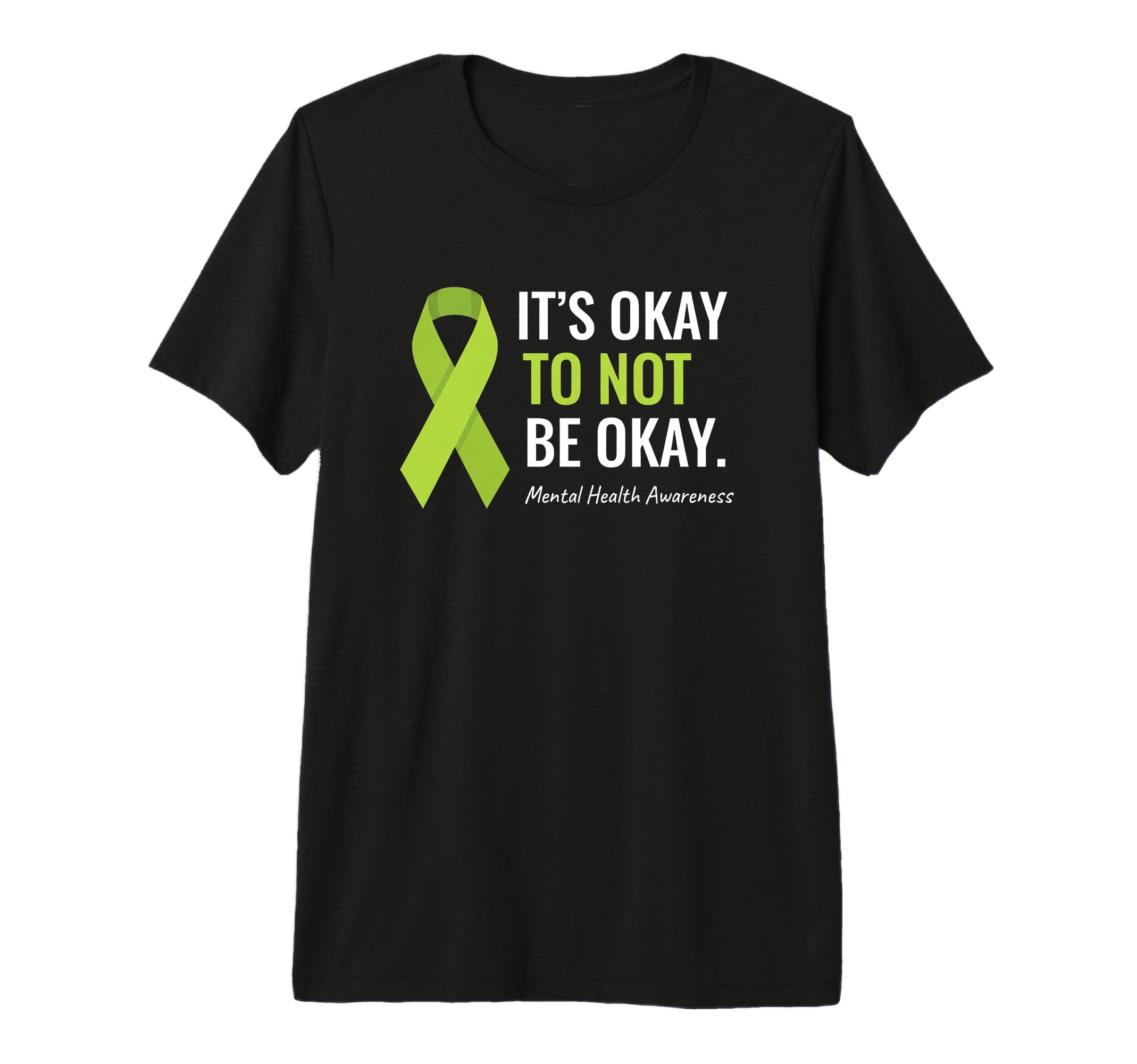Mental Health Awareness Its Okay To T-Shirt - Custom Art Print for Adults - T-Shirt, Sweatshirt, Hoodie