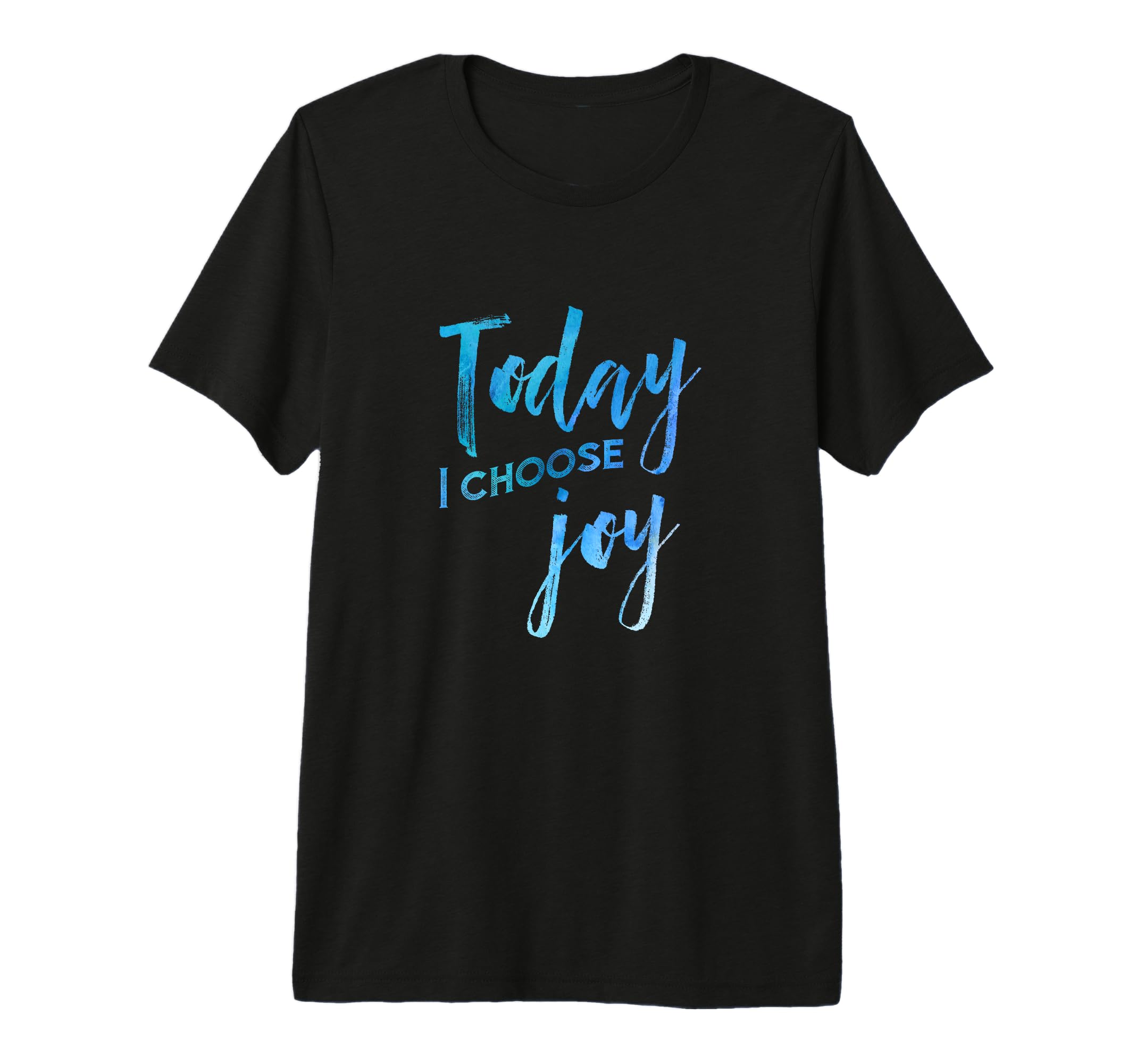 Today I Choose Joy Watercolor Tri Blend T-Shirt - Minimalist Print Unisex - T-Shirt, Sweatshirt, Hoodie