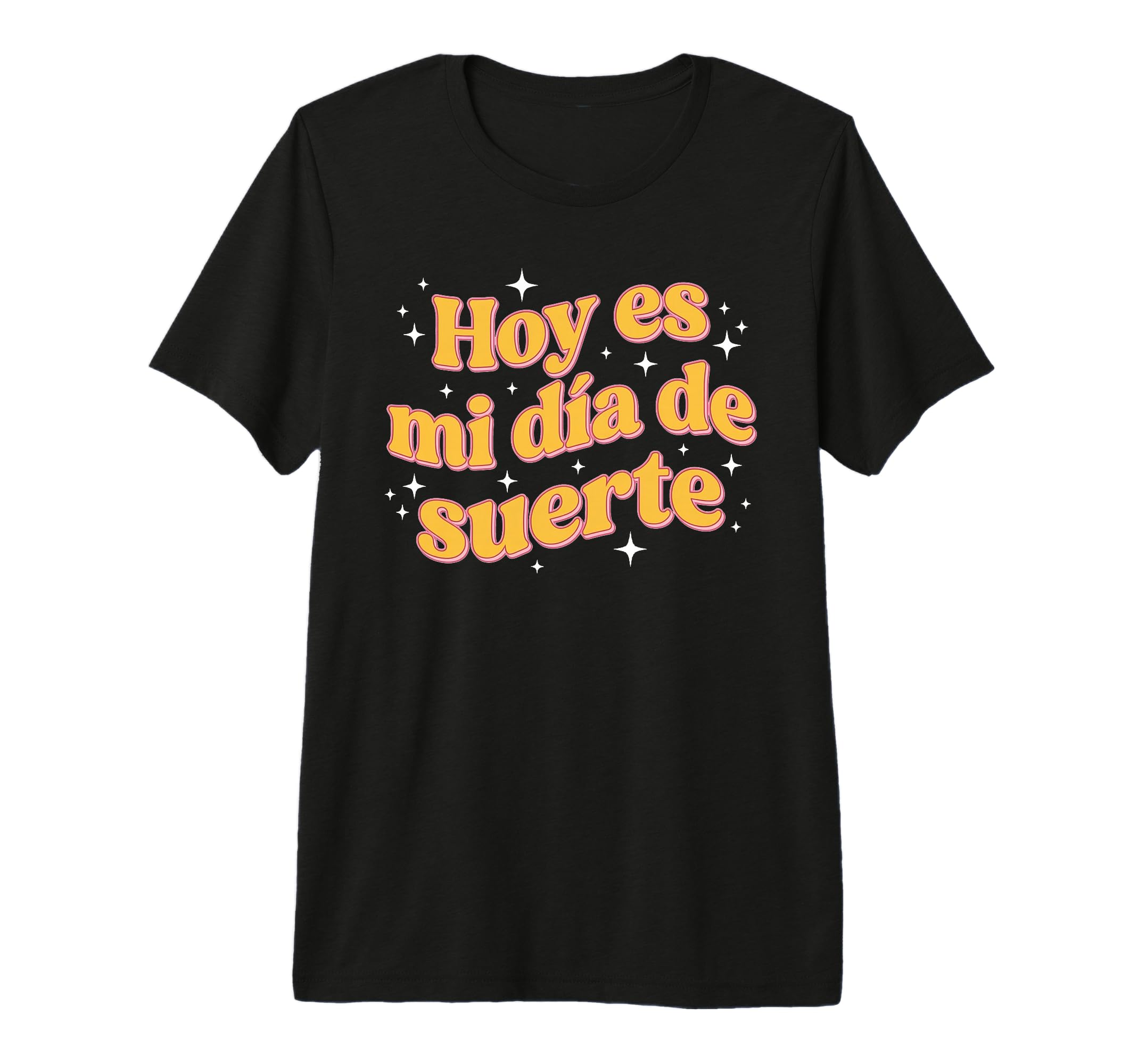 Hoy Es Mi Dia De Suerte Spanish T-Shirt - Fun Novelty Design for Adults - T-Shirt, Sweatshirt, Hoodie