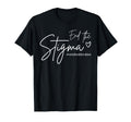End Stigma Mental Health Matters Mental T-Shirt - Graphic Print Men Women - T-Shirt, Sweatshirt, Hoodie