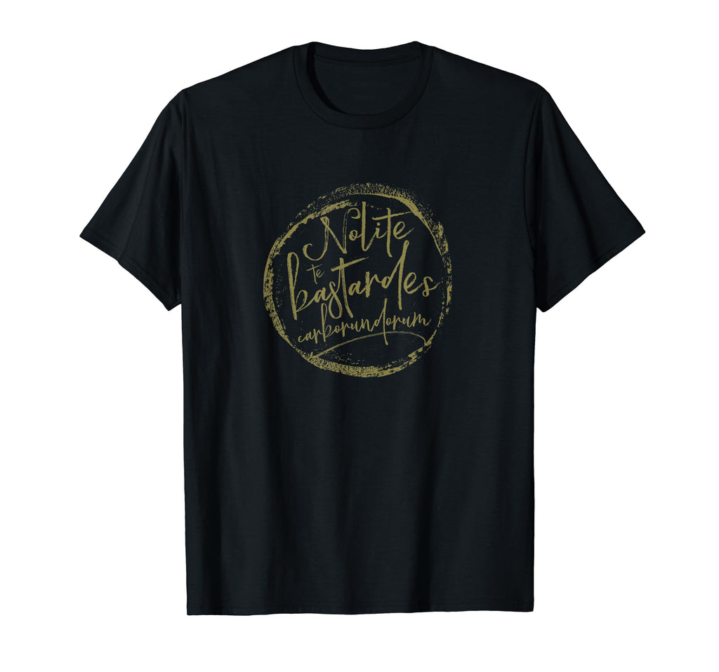 Nolite Te Bastardes Carborundorum T-Shirt - Unique Graphic for Adults - T-Shirt, Sweatshirt, Hoodie