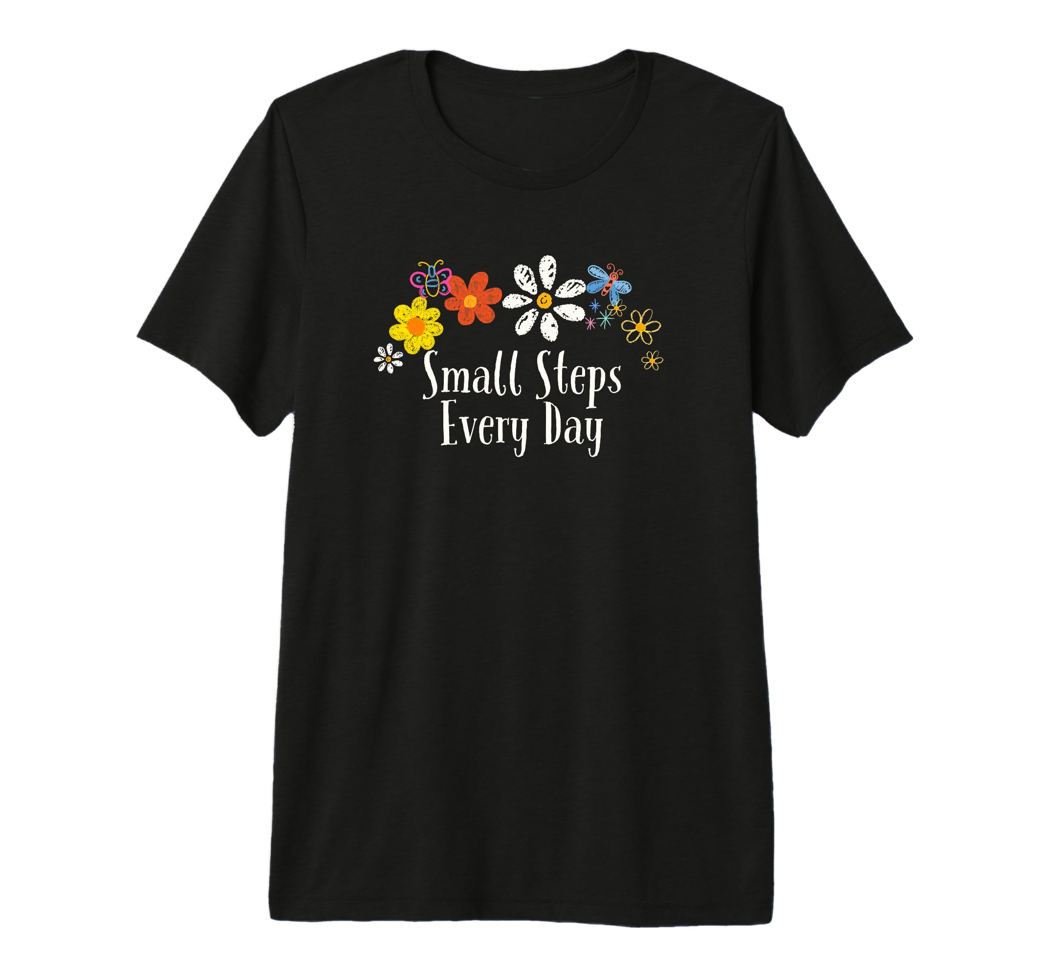 Floral Artwork Art Small Steps T-Shirt - Fun Novelty Design for Adults - T-Shirt, Sweatshirt, Hoodie