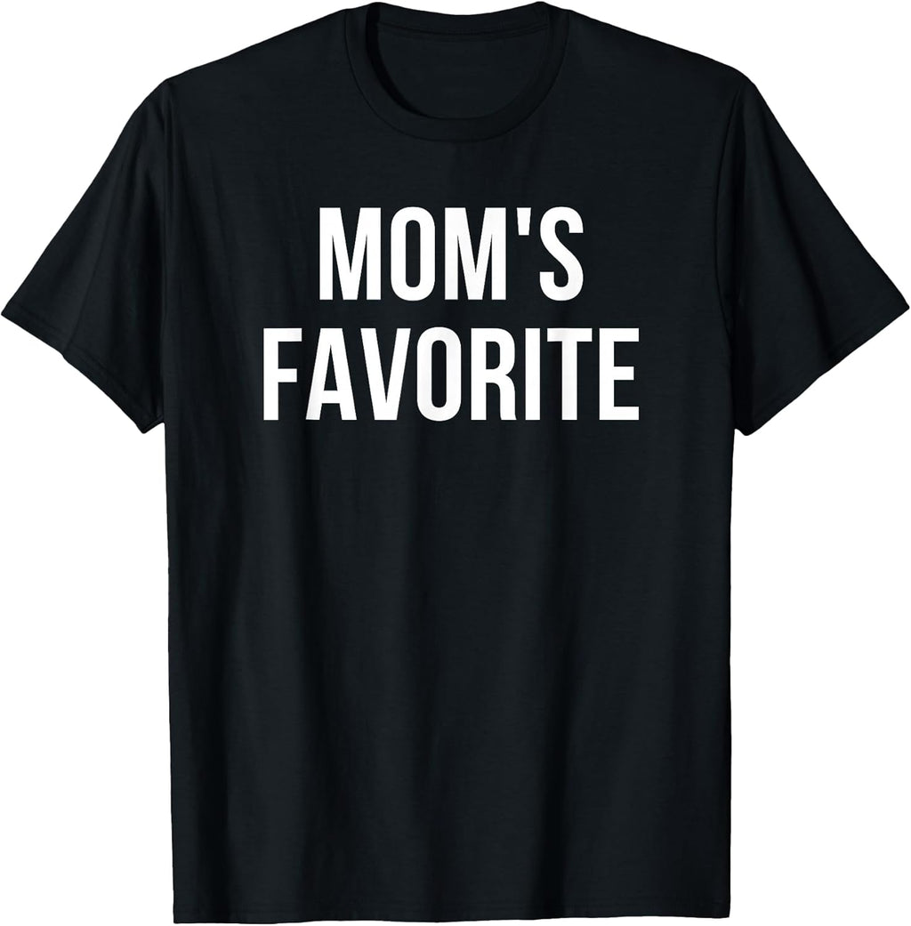 Not Moms Favorite Apparel Unisex T-shirt, Sweatshirt, Hoodie, Long Sleeve Tee - T-Shirt, Sweatshirt, Hoodie