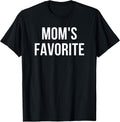 Not Moms Favorite Apparel Unisex T-shirt, Sweatshirt, Hoodie, Long Sleeve Tee - T-Shirt, Sweatshirt, Hoodie