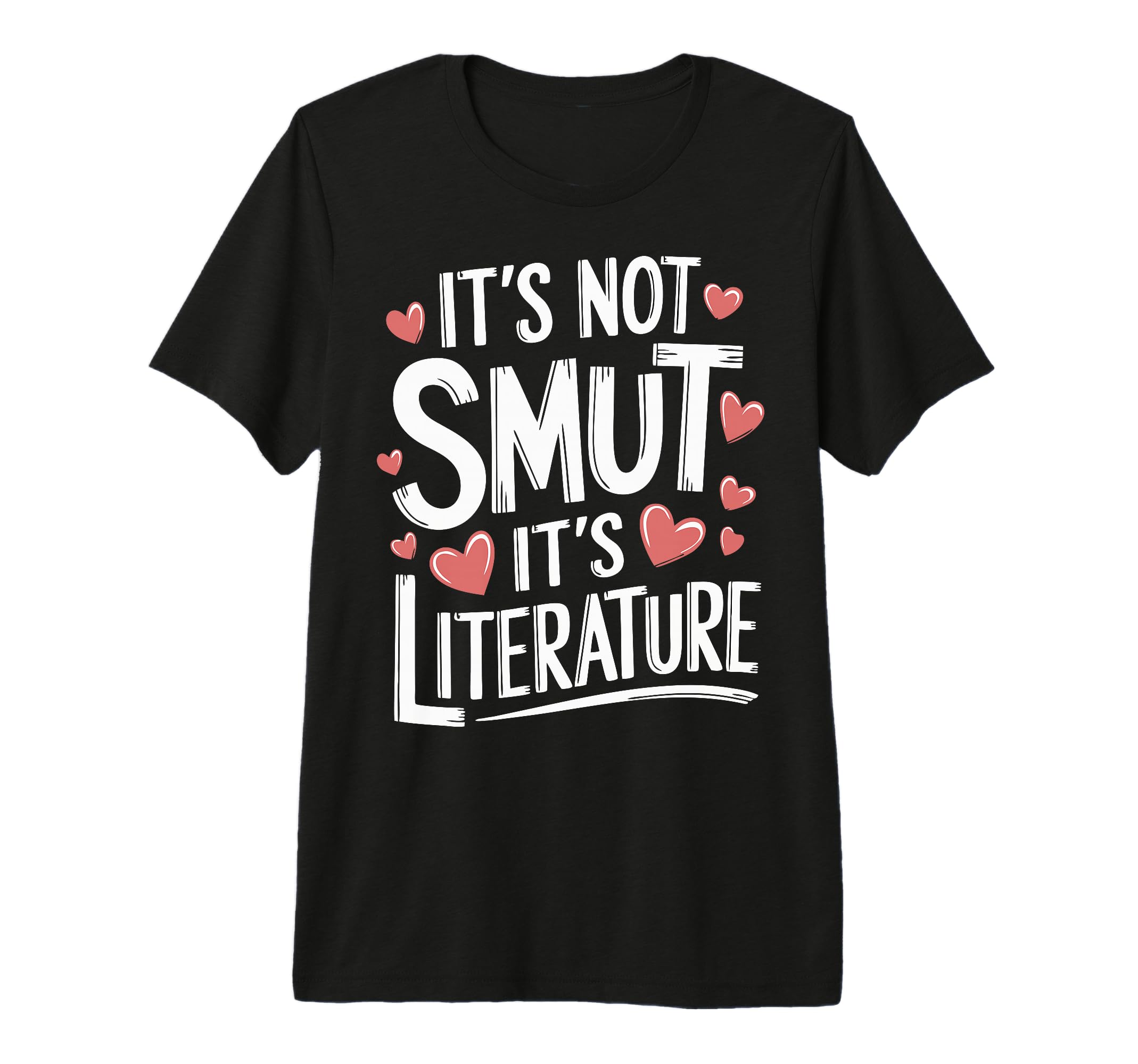 Its Not Smut Its Literature Tri Blend T-Shirt - Casual Everyday Wear Unisex - T-Shirt, Sweatshirt, Hoodie