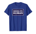 Emotional Support Seeing Eye Human Pets T-Shirt - Graphic Print for Adults - T-Shirt, Sweatshirt, Hoodie