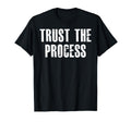 Gym Trust Process Workout Motivational Hoodie - Custom Art Print for Adults - T-Shirt, Sweatshirt, Hoodie