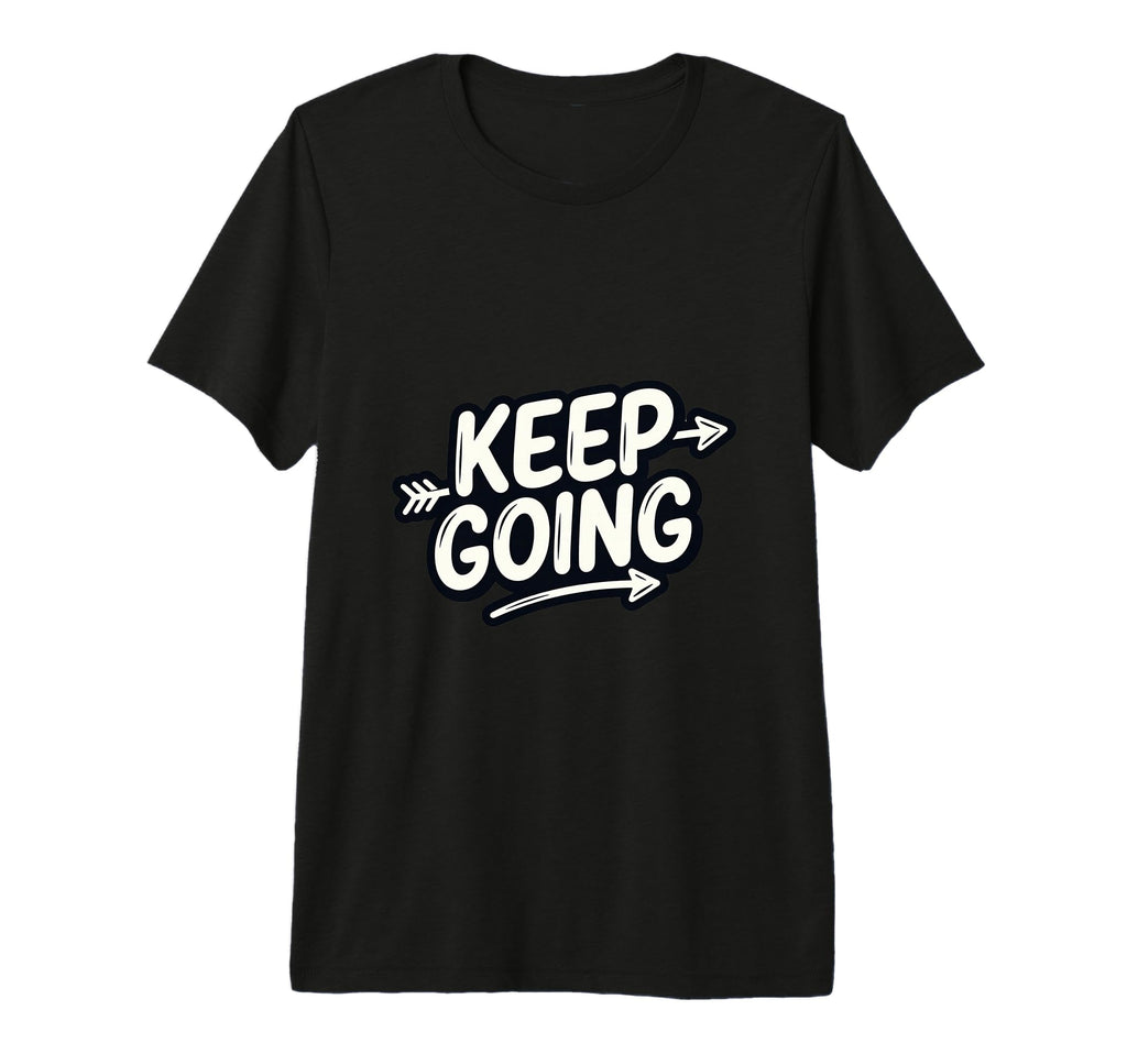 Keep Going Motivational Minimal Arrow T-Shirt - Minimalist Print Men Women - T-Shirt, Sweatshirt, Hoodie