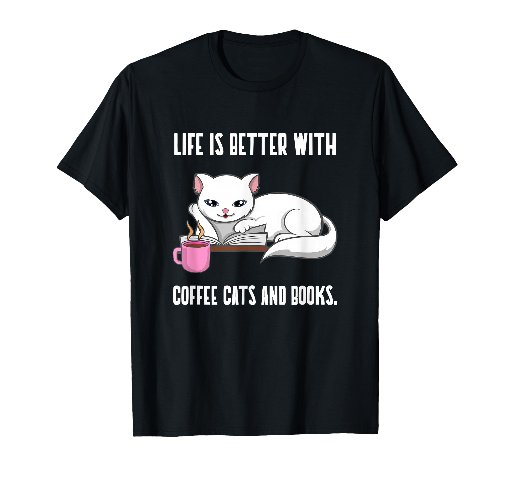 Coffee Cats And Books Funny T-Shirt - Casual Everyday Wear for Adults - T-Shirt, Sweatshirt, Hoodie
