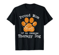 Proud Therapy Dog Mom Canine Volunteer T-Shirt - Novelty Apparel Unisex - T-Shirt, Sweatshirt, Hoodie