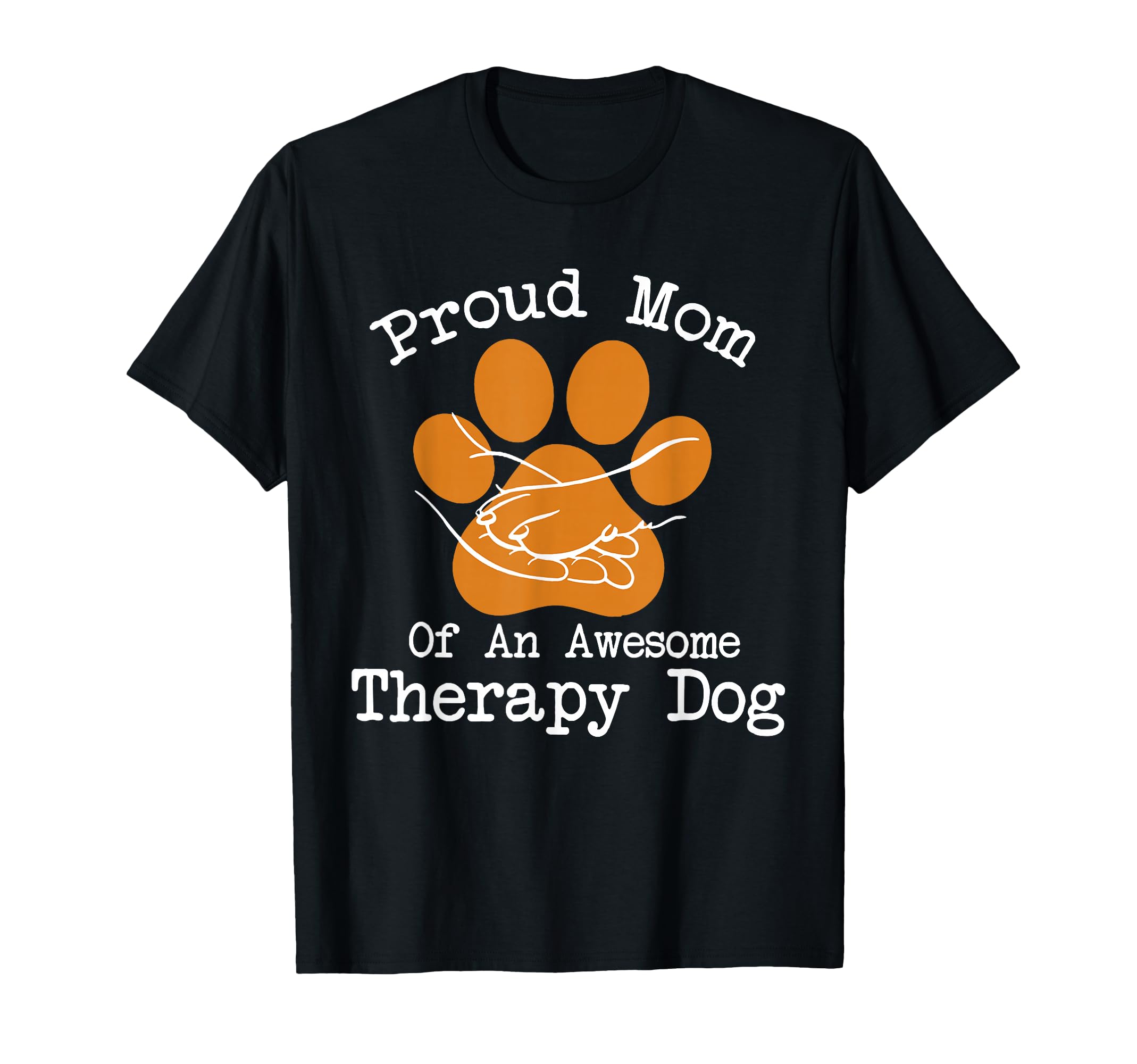 Proud Therapy Dog Mom Canine Volunteer T-Shirt - Novelty Apparel Unisex - T-Shirt, Sweatshirt, Hoodie