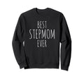 Step Mom Gift Stepmom Best Stepmom Sweatshirt - Trendy Graphic for Adults - T-Shirt, Sweatshirt, Hoodie