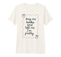 Buy Me Books And Tell Me Im Pretty Book T-Shirt - Graphic Print Men Women - T-Shirt, Sweatshirt, Hoodie
