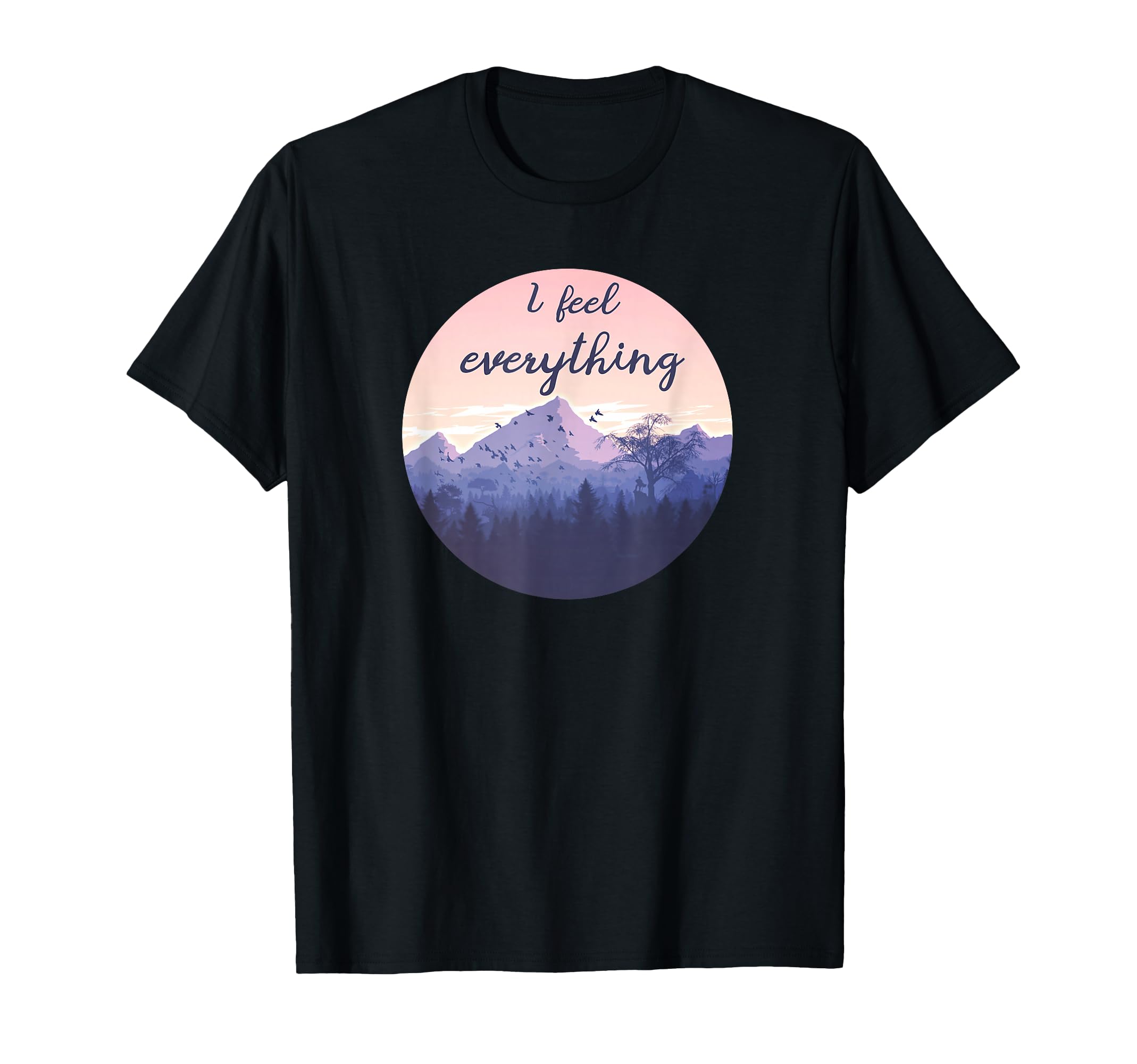 Hsp I Feel Everything Empath T-Shirt - Custom Art Print for Adults - T-Shirt, Sweatshirt, Hoodie
