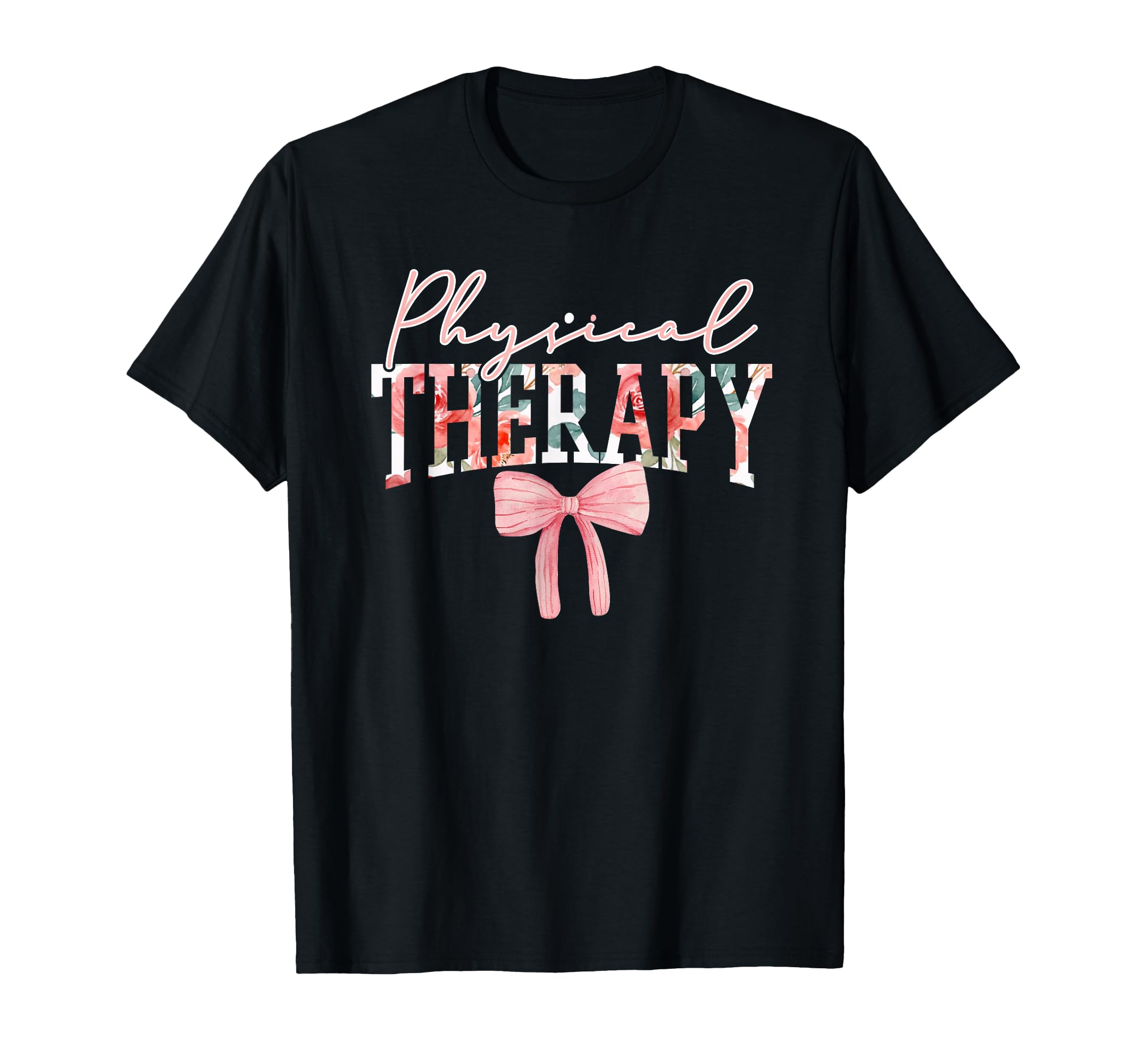 Physical Therapy Pt Pta Physical Therapist T-Shirt - Novelty Apparel Unisex - T-Shirt, Sweatshirt, Hoodie
