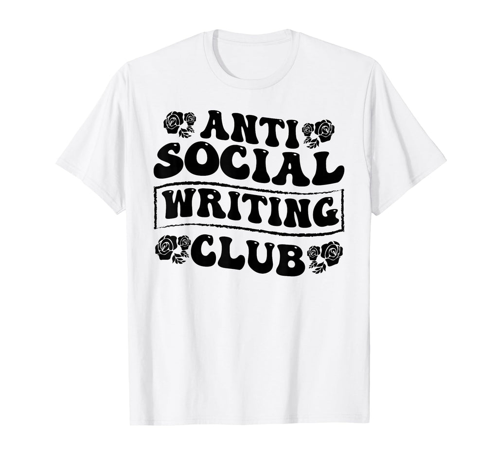 Anti Social Writing Club Funny Introvert T-Shirt - Trendy Graphic Unisex - T-Shirt, Sweatshirt, Hoodie