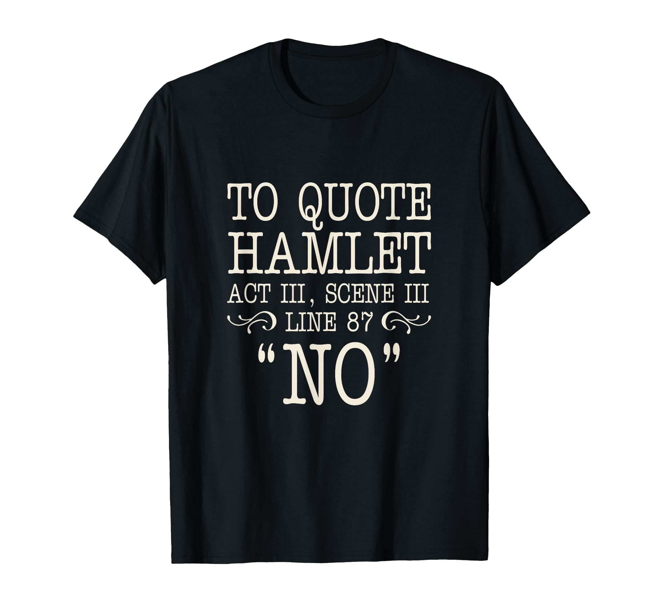 To Hamlet Act Iii Scene Iii Line 87 T-Shirt - Fun Novelty Design Men Women - T-Shirt, Sweatshirt, Hoodie