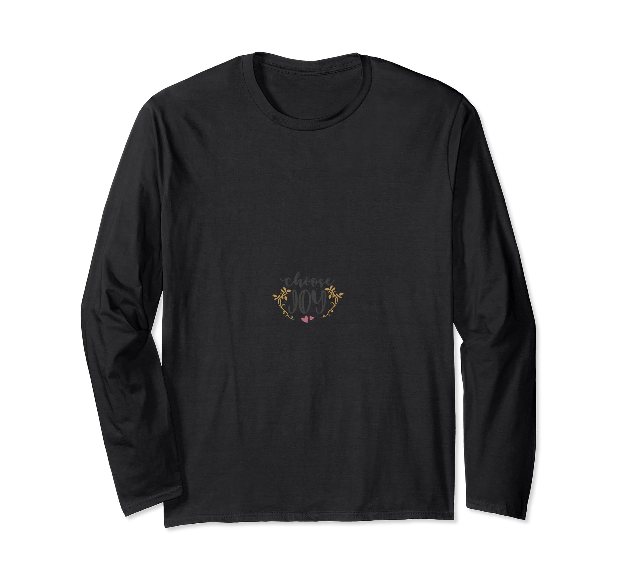 Choose Joy Joyful Happy Happiness Gift Sweatshirt - Unique Graphic Unisex - T-Shirt, Sweatshirt, Hoodie