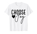 Inspirational Choose Joy Heart T-Shirt - Unique Graphic for Adults - T-Shirt, Sweatshirt, Hoodie