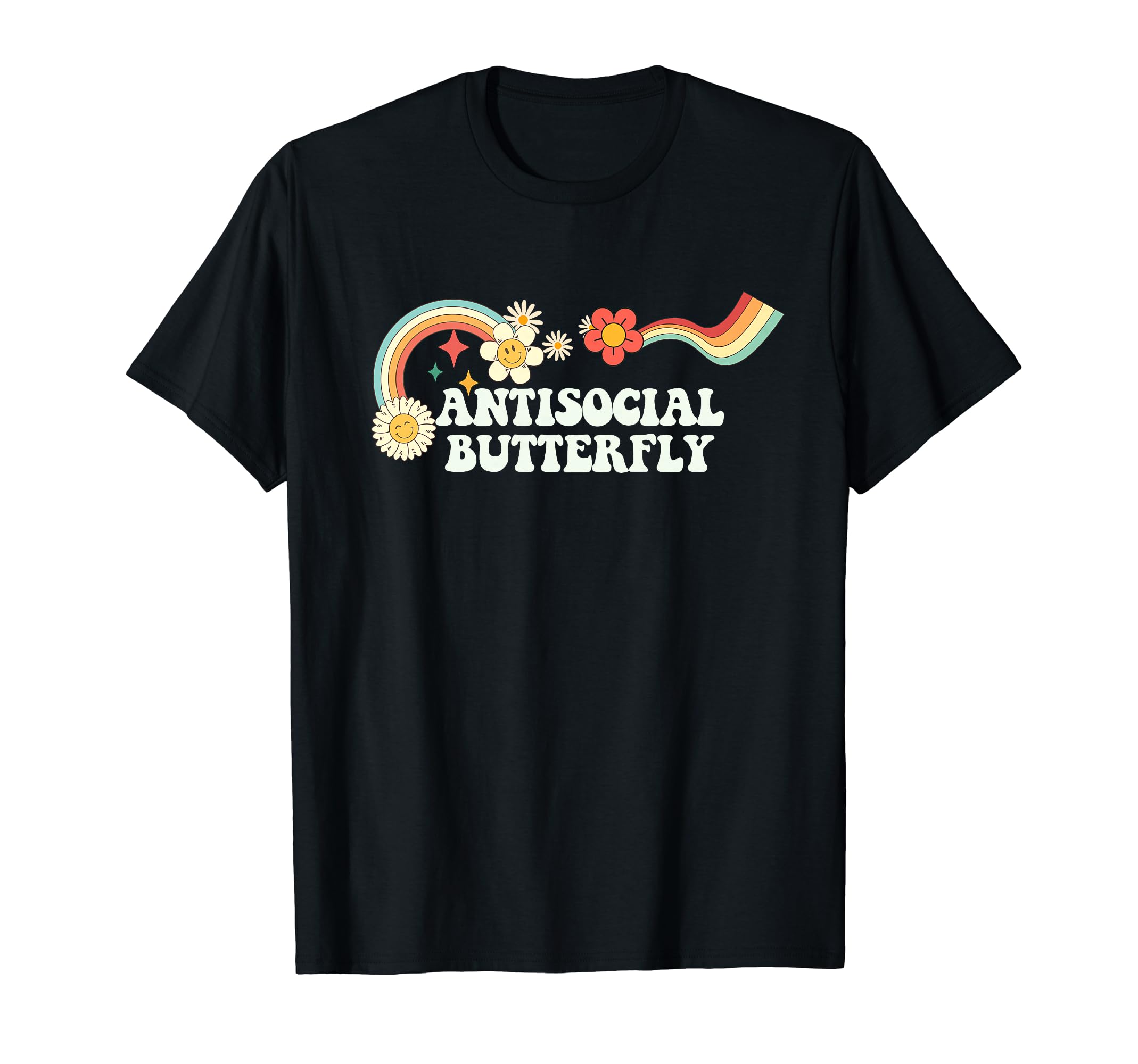 Groovy Funny Antisocial Butterfly T-Shirt - Fun Novelty Design Men Women - T-Shirt, Sweatshirt, Hoodie