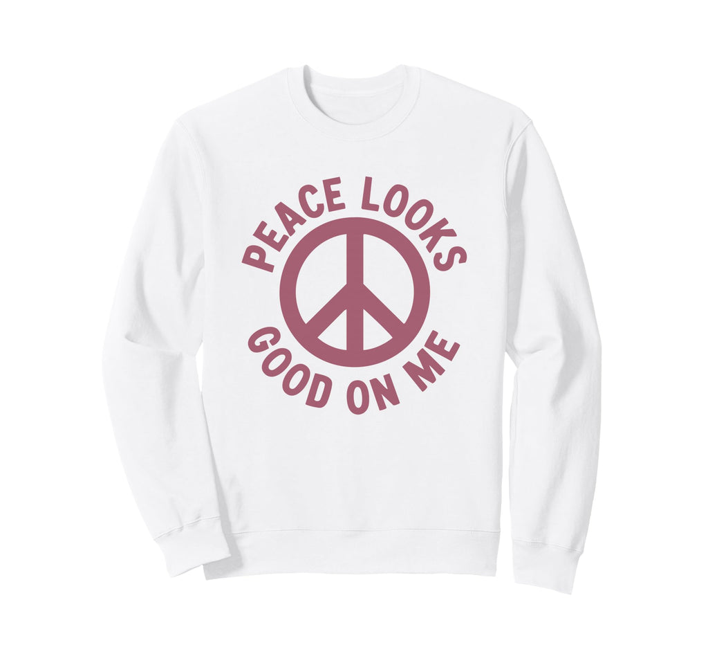 Peace Looks Good Me Self Care Sweatshirt - Fun Novelty Design for Adults - T-Shirt, Sweatshirt, Hoodie