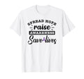 Spread Hope Raise Awareness Save T-Shirt - Streetwear Style for Adults - T-Shirt, Sweatshirt, Hoodie