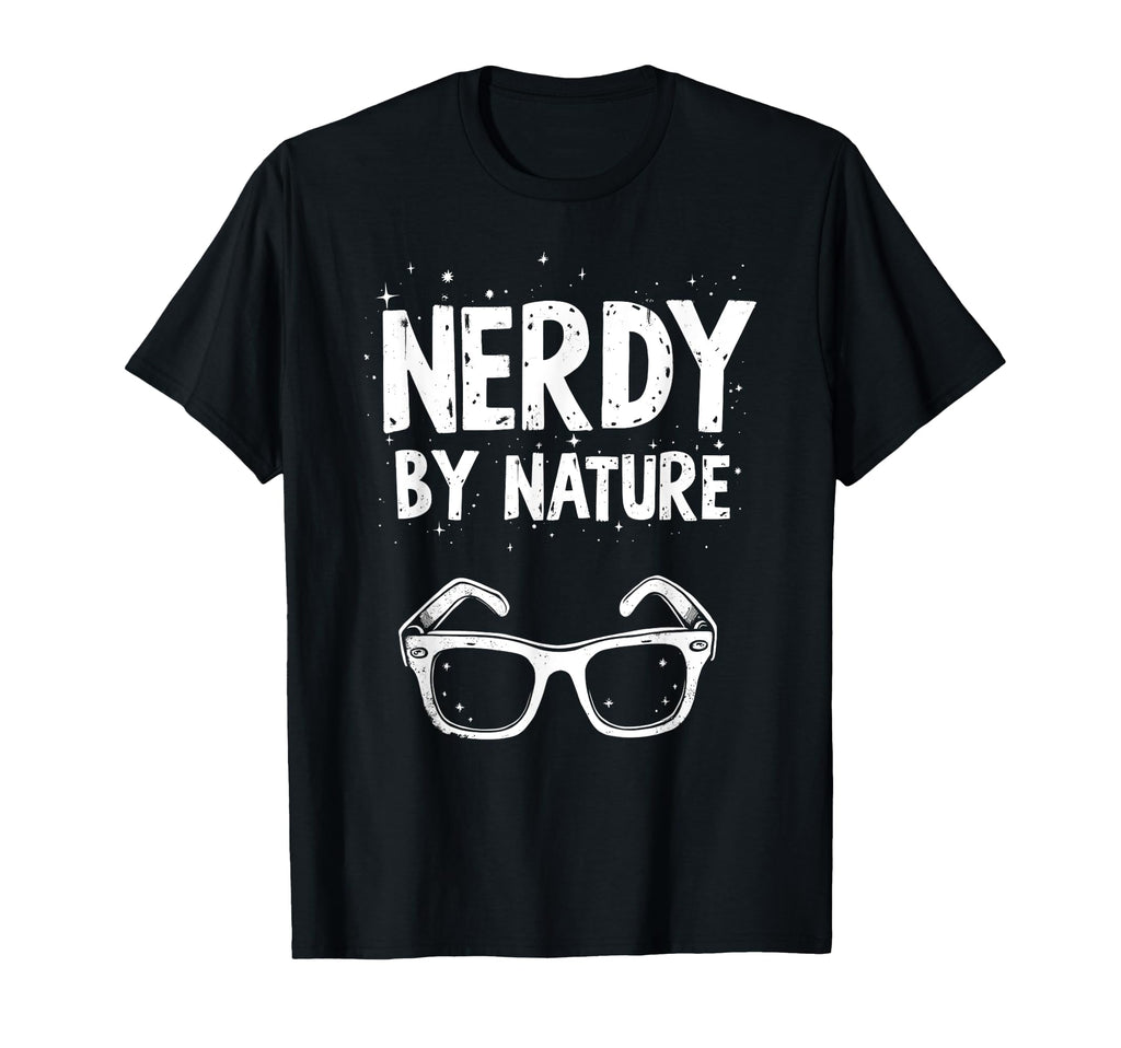 Science Lovers Geek Nerd Nerdy Nature T-Shirt - Unique Graphic Unisex - T-Shirt, Sweatshirt, Hoodie
