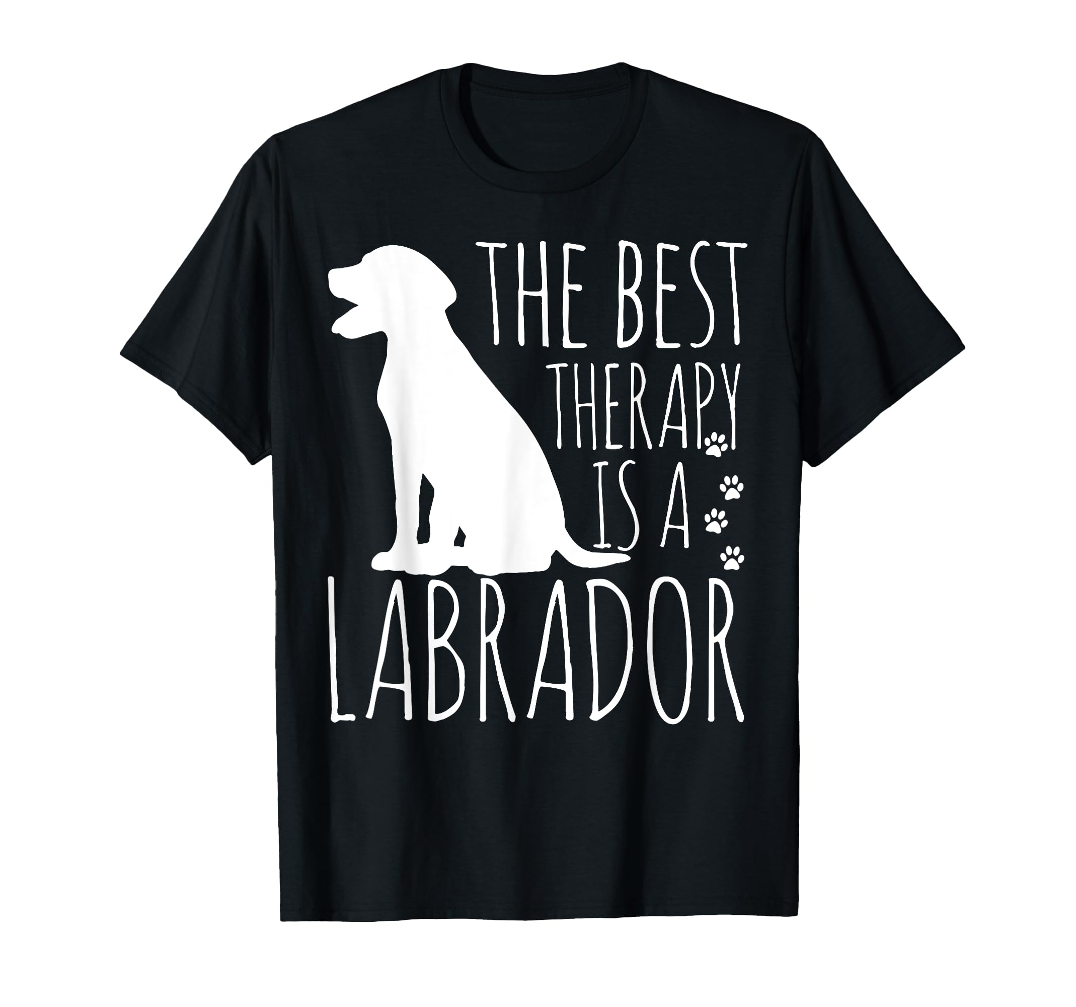 Labrador Retrievers Are Best Therapy T-Shirt - Novelty Apparel Men Women - T-Shirt, Sweatshirt, Hoodie