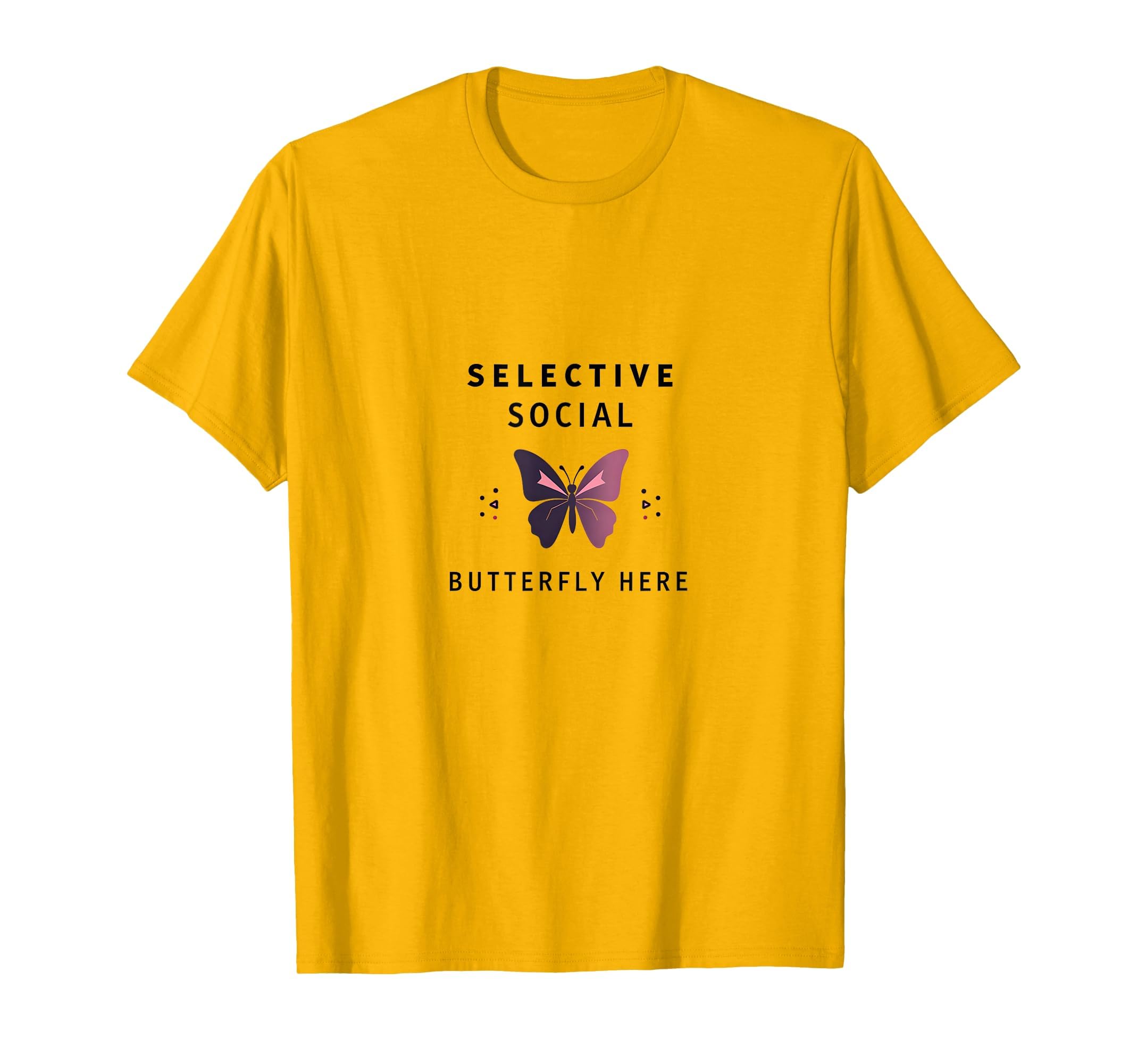 Selective Anti Social Butterfly Introvert T-Shirt - Trendy Graphic Unisex - T-Shirt, Sweatshirt, Hoodie