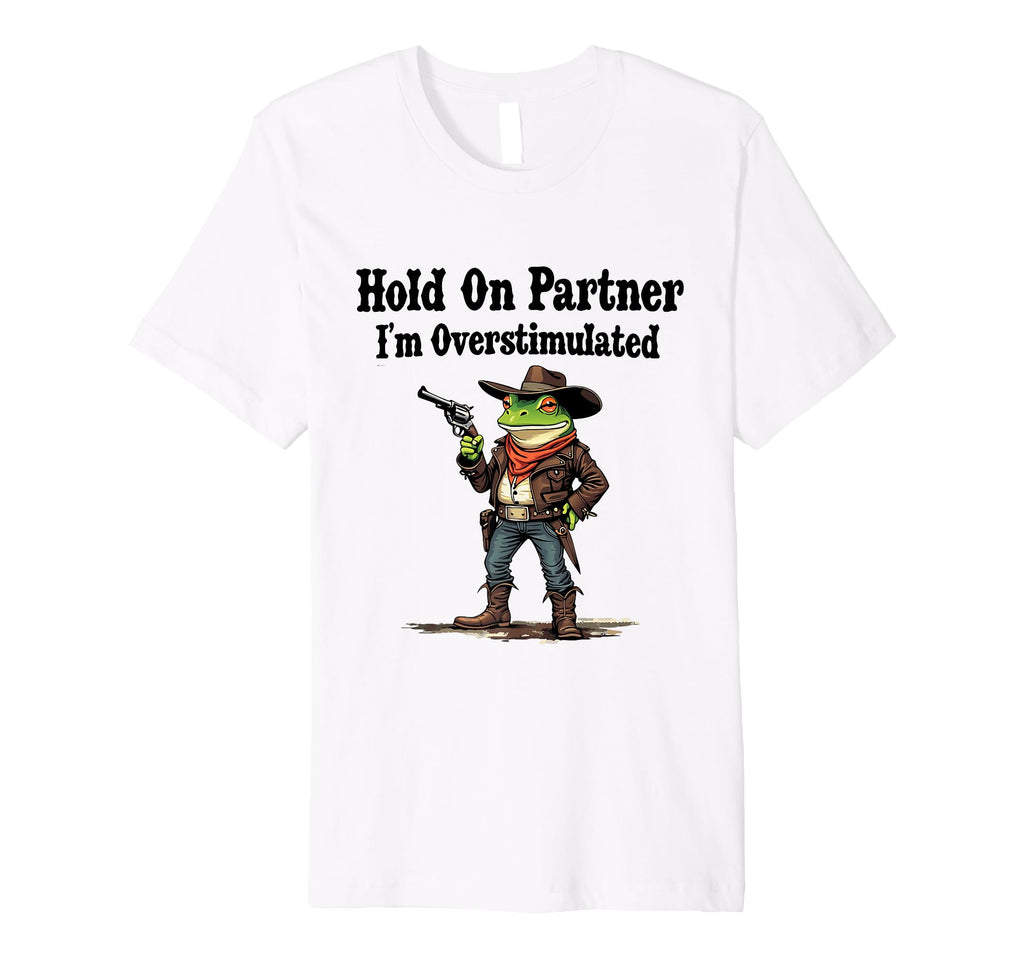 Funny Cowboy Frog Hold Partner Im T-Shirt - Streetwear Style Men Women - T-Shirt, Sweatshirt, Hoodie