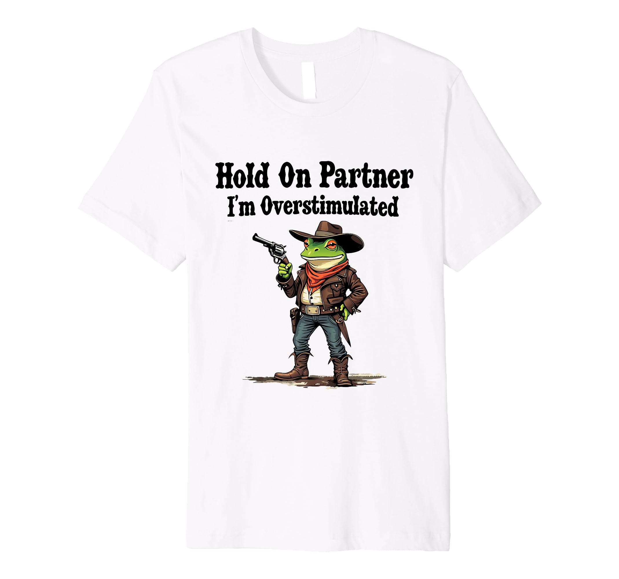 Funny Cowboy Frog Hold Partner Im T-Shirt - Streetwear Style Men Women - T-Shirt, Sweatshirt, Hoodie