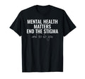 Mental Health Matters End Stigma Mental T-Shirt - Custom Art Print Unisex - T-Shirt, Sweatshirt, Hoodie