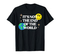 Its Not End World Self Care Self Mental T-Shirt - Graphic Print Unisex - T-Shirt, Sweatshirt, Hoodie