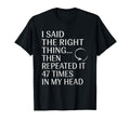 I Said Right Thing Then Repeated It T-Shirt - Unique Graphic for Adults - T-Shirt, Sweatshirt, Hoodie