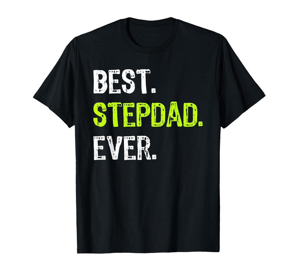 Best Stepdad Ever Fathers Day Step Dad T-Shirt - Minimalist Print Unisex - T-Shirt, Sweatshirt, Hoodie