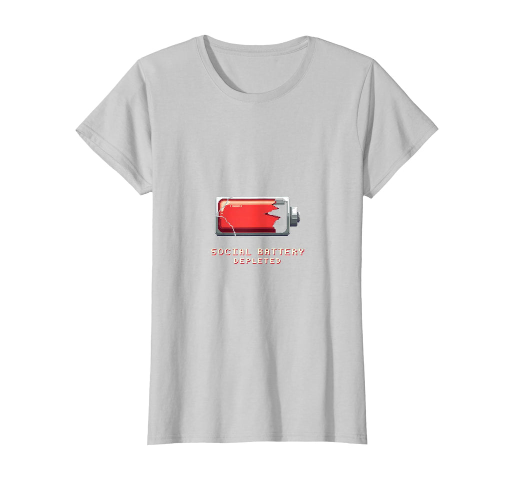 Social Battery Depleted Funny T-Shirt - Fun Novelty Design Men Women - T-Shirt, Sweatshirt, Hoodie