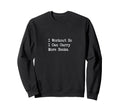 Book Lovers Workout Motivation Sweatshirt - Streetwear Style Men Women - T-Shirt, Sweatshirt, Hoodie