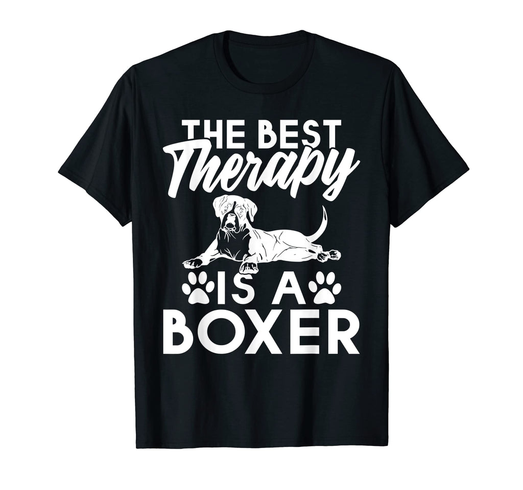Best Therapy Is Boxer Dog T-Shirt - Fun Novelty Design Men Women - T-Shirt, Sweatshirt, Hoodie