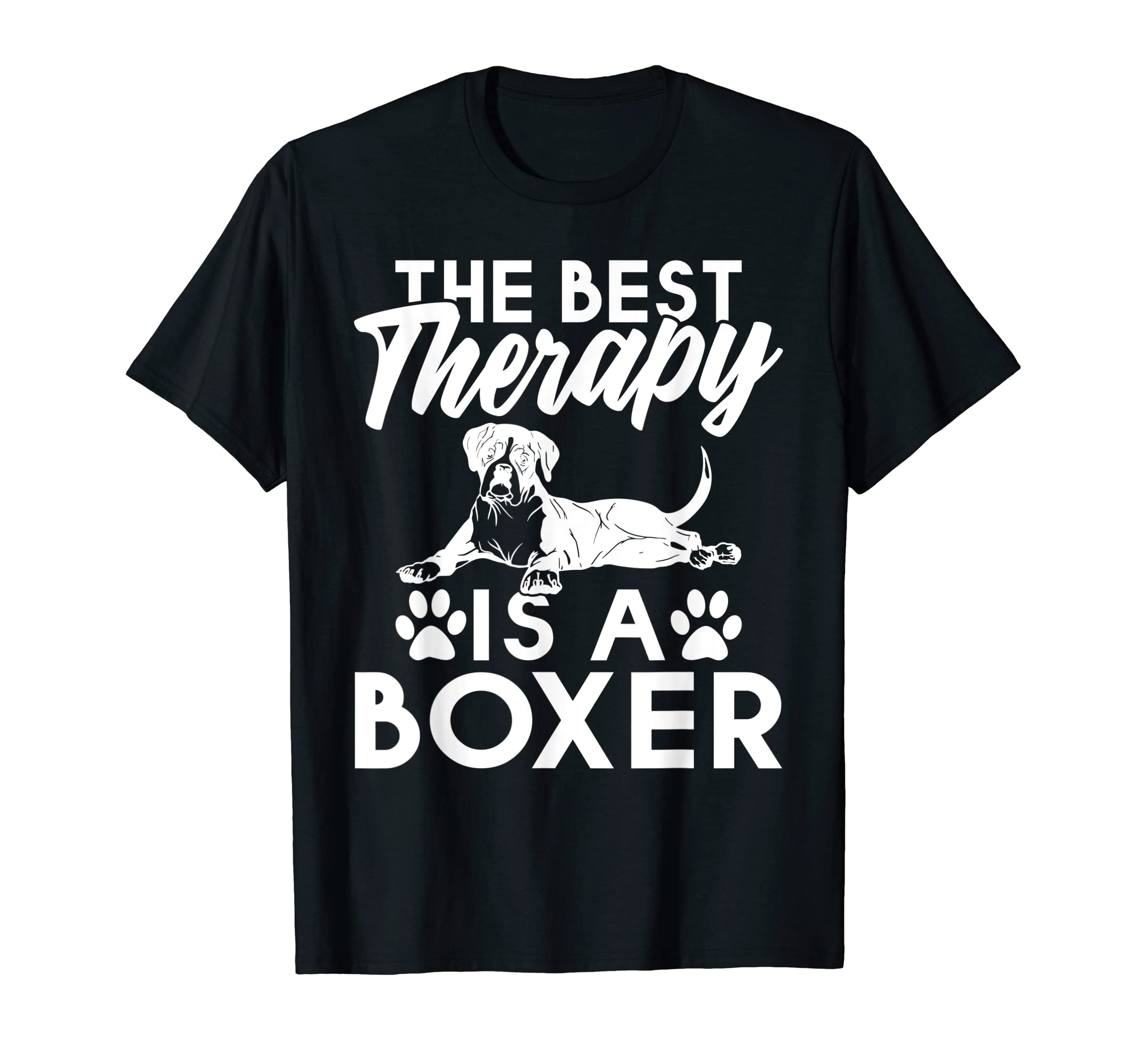 Best Therapy Is Boxer Dog T-Shirt - Fun Novelty Design Men Women - T-Shirt, Sweatshirt, Hoodie