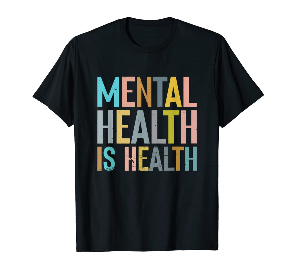 Mental Health Is Health Mental Health T-Shirt - Unique Graphic for Adults - T-Shirt, Sweatshirt, Hoodie