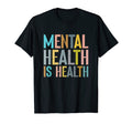 Mental Health Is Health Mental Health T-Shirt - Unique Graphic for Adults - T-Shirt, Sweatshirt, Hoodie